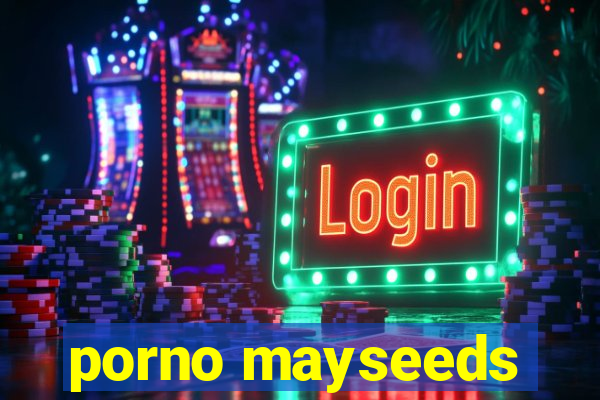 porno mayseeds